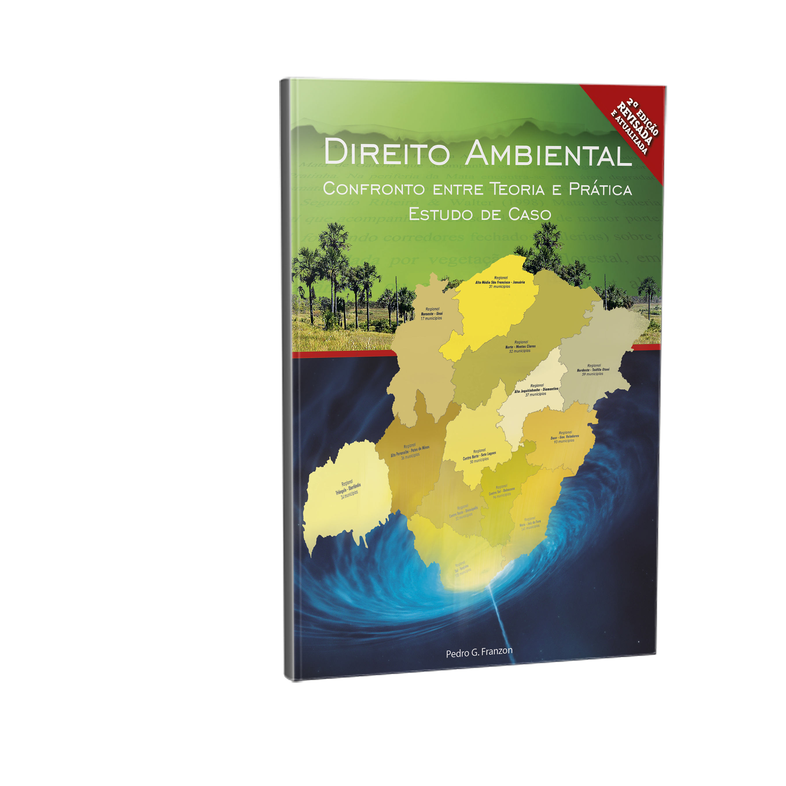 Direito Ambiental, Confronto entre teoria e prática - estudo de caso.